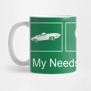 My needs are simple Mug